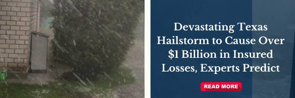 Devastating Texas Hailstorm to Cause Over $1 Billion in Insured Losses, Experts Predict