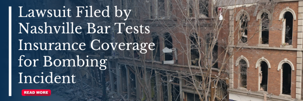 Lawsuit Filed by Nashville Bar Tests Insurance Coverage for Bombing Incident