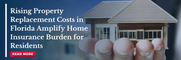 Rising Property Replacement Costs in Florida Amplify Home Insurance Burden for Residents
