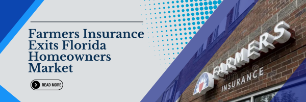 Farmers Insurance Exits Florida Homeowners Market