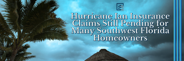 Hurricane Ian Insurance Claims Still Pending for Many Southwest Florida Homeowners