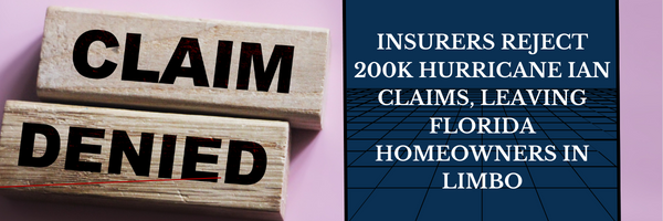 Insurers Reject 200K Hurricane Ian Claims, Leaving Florida Homeowners in Limbo