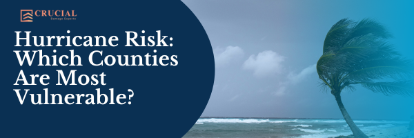 Hurricane Risk: Which Counties Are Most Vulnerable?