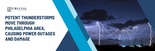 Potent Thunderstorms Move Through Philadelphia Area, Causing Power Outages and Damage